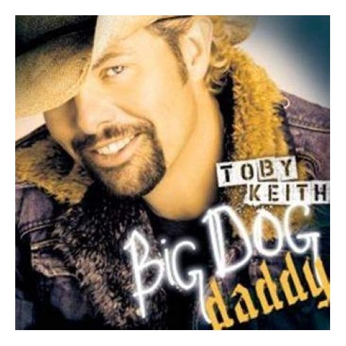 Toby Keith Big Dog Daddy CD