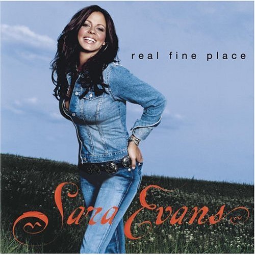 Sara Evans Real Fine Place